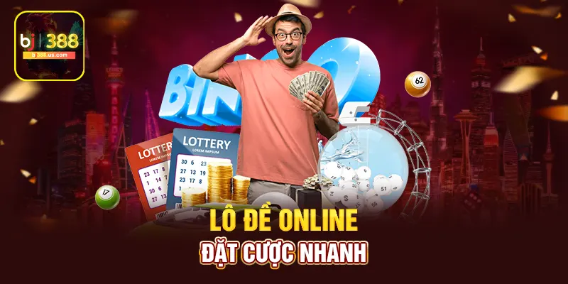 Lô đề online đặt cược nhanh