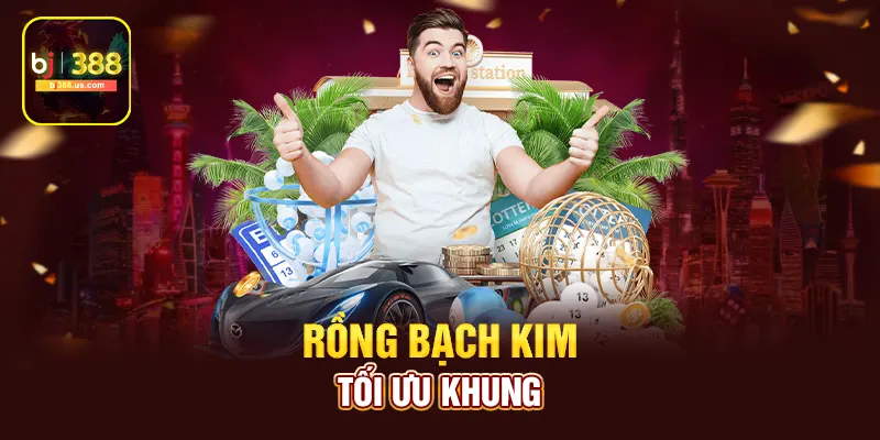 Rồng bạch kim tối ưu khung kết quả